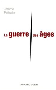 Guerre des âges. Livre Juliette Pellissier.